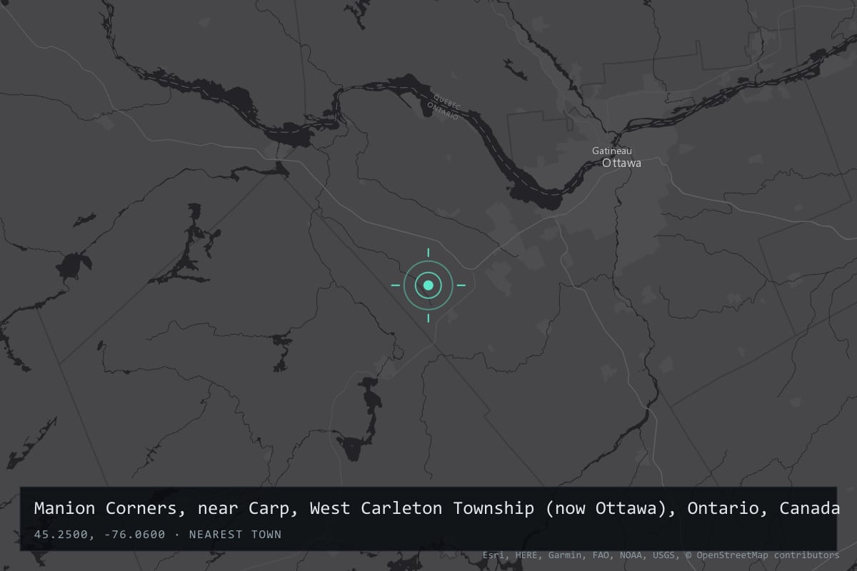 Where it happened: Manion Corners, near Carp, West Carleton Township (now Ottawa), Ontario, Canada